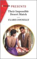 Their Impossible Desert Match di Clare Connelly edito da HARLEQUIN SALES CORP