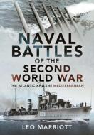 NAVAL BATTLES OF THE SECOND WORLD WAR di LEO MARRIOTT edito da PEN & SWORD BOOKS
