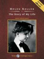 The Story of My Life, with eBook di Helen Keller edito da Tantor Audio