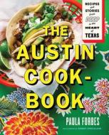 The Austin Cookbook di Paula Forbes edito da Abrams