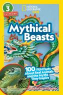 National Geographic Readers: Mythical Beasts (L3): 100 Fun Facts about Real Animals and the Myths They Inspire di Stephanie Warren Drimmer edito da NATL GEOGRAPHIC SOC