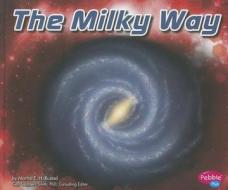 The Milky Way di Martha E. H. Rustad edito da Capstone Press