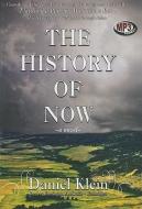 The History of Now di Daniel Klein edito da Blackstone Audiobooks