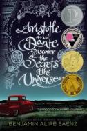 Aristotle and Dante Discover the Secrets of the Universe di Benjamin Alire Saenz edito da Simon + Schuster Inc.