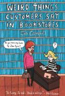 Weird Things Customers Say in Bookstores di Jennifer Campbell edito da OVERLOOK PR