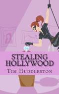 Stealing Hollywood: The True Story of the Teen Burglars Known as the Bling Ring di Tim Huddleston edito da Createspace