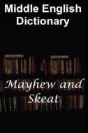 Middle English Dictionary di A. L. Mayhew, Walter W. Skeat edito da Createspace