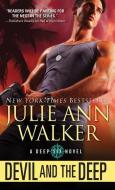 Devil and the Deep di Julie Ann Walker edito da Sourcebooks, Inc