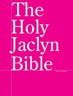 The Holy Jaclyn Bible (Name Translation) di Jussle Bears edito da Createspace