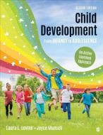 Child Development from Infancy to Adolescence: An Active Learning Approach di Laura E. Levine, Joyce Munsch edito da SAGE PUBN