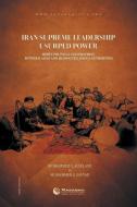 Iran Supreme Leadership Usurped Power di Rasanah edito da Partridge Publishing Singapore