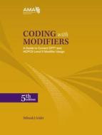 Coding with Modifiers di American Medical Association edito da American Medical Association