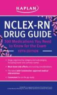 Nclex-rn Drug Guide: 300 Medications You Need To Know For The Exam di Kaplan edito da Kaplan Aec Education