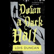 Down a Dark Hall di Lois Duncan edito da Hachette Audio