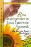 New Developments in Down Syndrome Research di Alard Van Den Bosch edito da Nova Science Publishers Inc