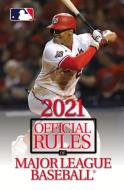 2021 Official Rules of Major League Baseball di Triumph Books edito da TRIUMPH BOOKS