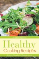 Healthy Cooking Recipes di Elida Adolphson, Graham Albertine edito da WebNetworks Inc