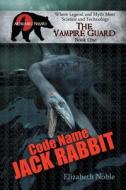 Code Name Jack Rabbit di Elizabeth Noble edito da HARMONYVISION
