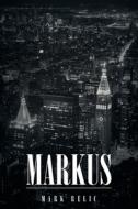 Markus di Mark Relic edito da Page Publishing Inc