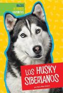 Los Husky Siberianos di Mary Ellen Klukow edito da AMICUS