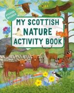 My Scottish Nature Activity Book di Sasha Morton edito da Birlinn General