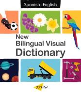 New Bilingual Visual Dictionary English-spanish di Sedat Turhan edito da Milet Publishing