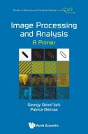 Image Processing and Analysis: A Primer di Georgy Gimel'Farb, Patrice Delmas edito da WORLD SCIENTIFIC PUB CO INC
