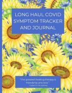 LONG HAUL COVID SYMPTOM TRACKER AND JOURNAL di Soul Matters edito da Lulu.com