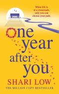 One Year After You di Shari Low edito da BOLDWOOD BOOKS LTD