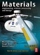 Materials 2/E with Online Testing: Engineering, Science, Processing and Design (with Elsevier Online Testing) di Michael F. Ashby, Hugh Shercliff, David Cebon edito da Butterworth-Heinemann