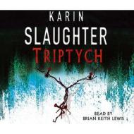 Triptych di Karin Slaughter edito da Cornerstone