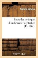 Boutades Poetiques D'un Brasseur Centralien di SCHWAB-F edito da Hachette Livre - BNF