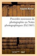 Proc d s Nouveaux de Photographie Ou Notes Photographiques di Marion-A edito da Hachette Livre - BNF