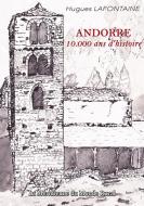 Andorre, 10.000 ans d'histoire di Hugues Lafontaine edito da Books on Demand