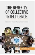 The Benefits of Collective Intelligence di 50minutes edito da 50Minutes.com