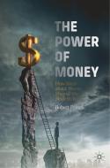 The Power Of Money di Robert Pringle edito da Springer Nature Switzerland Ag