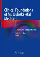 Clinical Foundations Of Musculoskeletal Medicine edito da Springer Nature Switzerland Ag