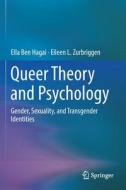 Queer Theory and Psychology di Eileen L. Zurbriggen, Ella Ben Hagai edito da Springer International Publishing