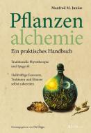 Pflanzenalchemie - Ein praktisches Handbuch di Manfred M. Junius edito da AT Verlag