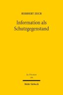 Information als Schutzgegenstand di Herbert Zech edito da Mohr Siebeck GmbH & Co. K