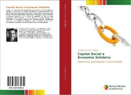 Capital Social e Economia Solidária di Rodrigo Campos Crivelaro edito da Novas Edições Acadêmicas