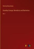 Grantley Grange: Benedicts and Bachelors di Shelsley Beauchamp edito da Outlook Verlag
