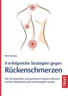 9 erfolgreiche Strategien gegen Rückenschmerzen di Ken Hansraj edito da Trias