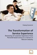The Transformation of Service Experience di Siripong Charoensuk edito da VDM Verlag