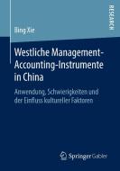 Westliche Management-Accounting-Instrumente in China di Bing Xie edito da Springer-Verlag GmbH