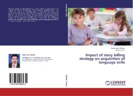 Impact of story telling strategy on acquisition of language skills di Shrikrishna Mishra, Badri Yadav edito da LAP Lambert Academic Publishing