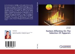Factors Affecting On The Selection Of Apparels di Anjali Zala, Trishul Zala edito da LAP Lambert Academic Publishing