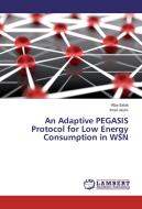 An Adaptive PEGASIS Protocol for Low Energy Consumption in WSN di Hiba Salah, Imad Jasim edito da LAP Lambert Academic Publishing