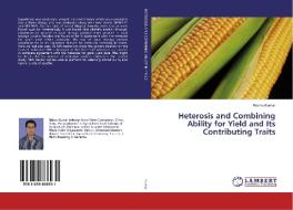 Heterosis and Combining Ability for Yield and Its Contributing Traits di Rishav Kumar edito da LAP Lambert Academic Publishing