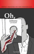 Oh, Johnny di Joel Müseler edito da Books on Demand